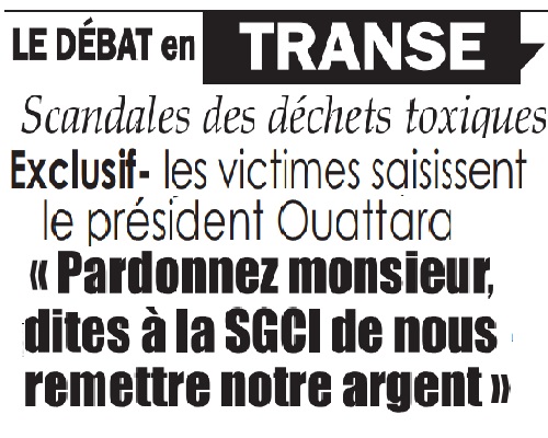 Scandales des déchets toxiques : les victimes au président Ouattara : « Pardonnez,  dites à la SGCI de nous remettre notre argent » LEDEBATIVOIRIEN.NET