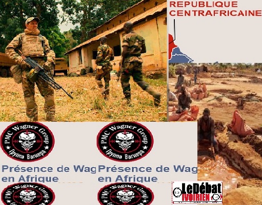 Russie et Afrique : l’intensification de l’exploitation des ressources aurifères centrafricaines par Wagner, ledebativoirien.net